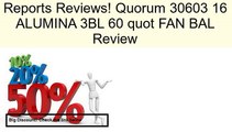 Quorum 30603 16 ALUMINA 3BL 60 quot FAN BAL Review