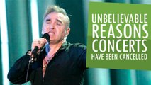Bizarre Reasons Music Concerts Got Cancelled