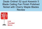 52 quot Keswick 5 Blade Ceiling Fan Finish Polished Nickel with Cherry Maple Blades Review