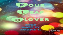 Four Leaf Clover - Song By Maddie