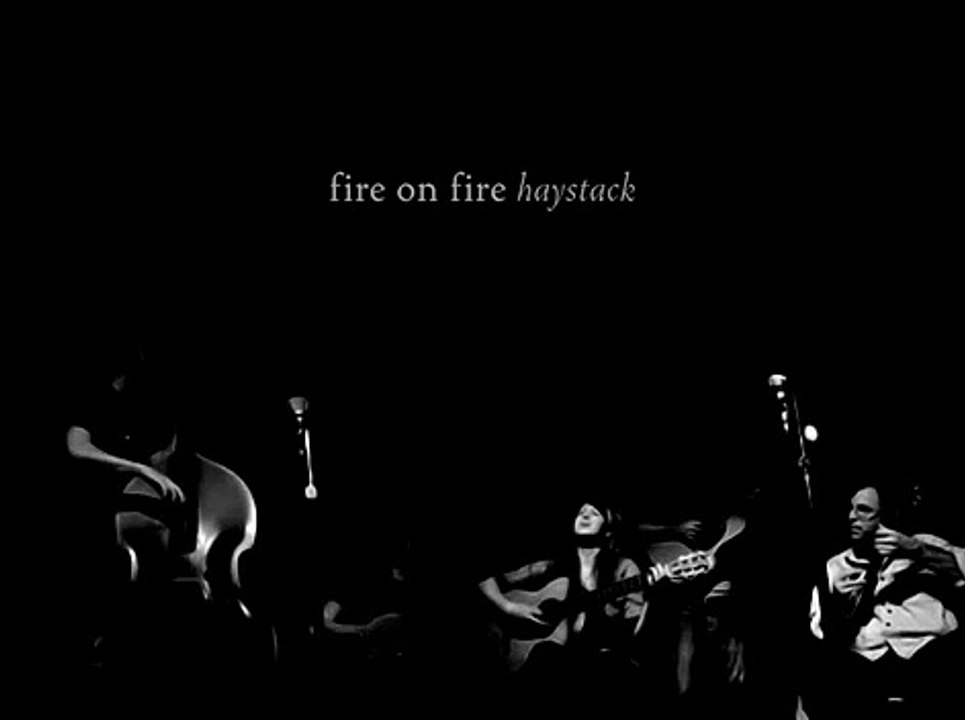 fire on fire: haystack
