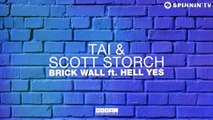TAI & Scott Storch - Brick Wall ft. Hell Yes (Original Mix)
