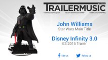 Disney Infinity 3.0 - E3 2015 Trailer Music (John Williams - Star Wars Main Title)