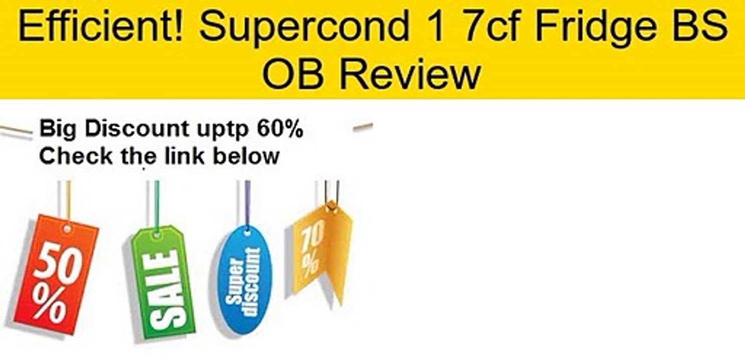 Supercond 1 7cf Fridge BS OB Review