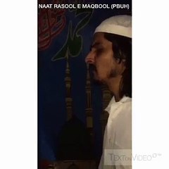 NAAT E RASOOL E MAQBOOL (PBUH)  By Faysal Abbas