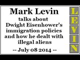 Mark Levin talks about Dwight Eisenhower's immigration policies and how he dealt with illegal aliens