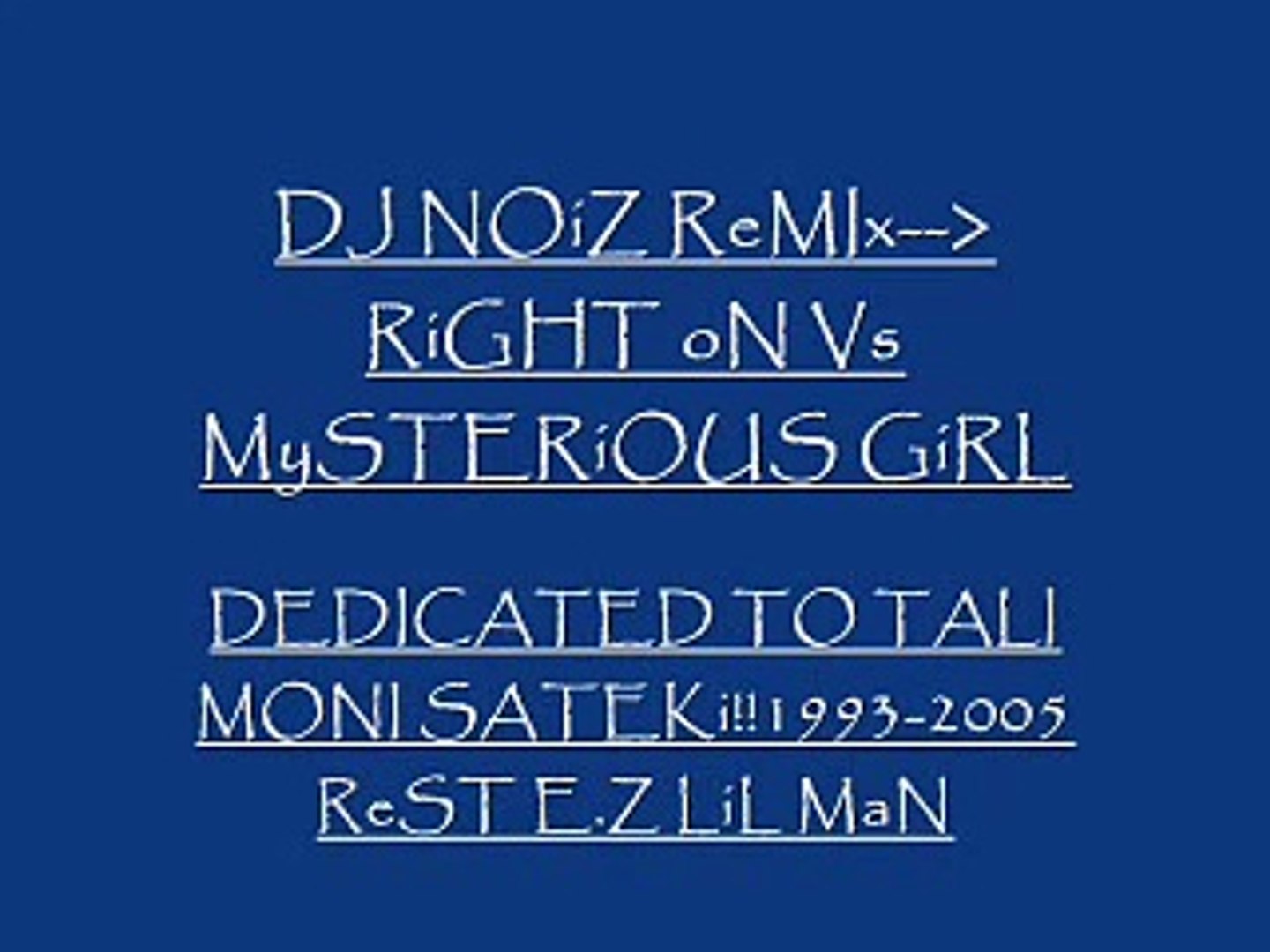 DJ NOiZ-(RiGHT On Vs MySTERiOUS GiRL)ReMIXx - video Dailymotion