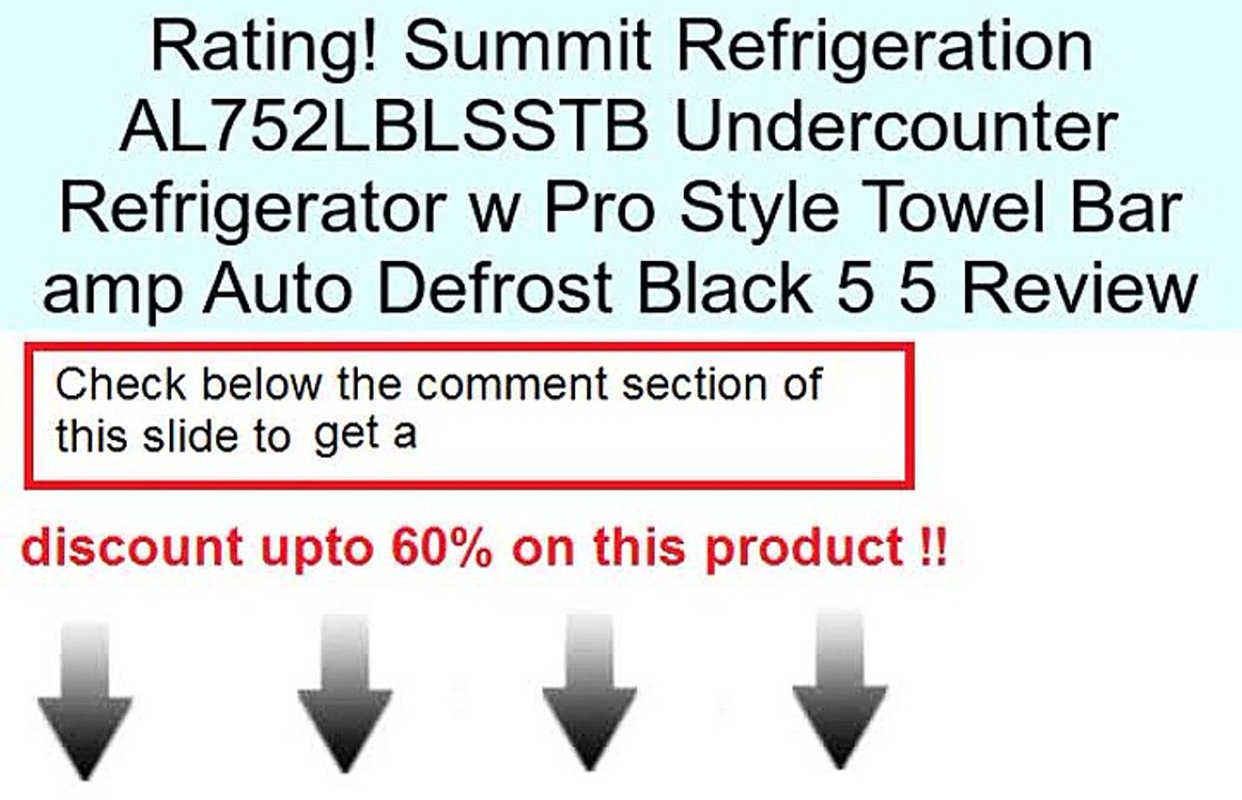 Summit Refrigeration AL752LBLSSTB Undercounter Refrigerator w Pro Style Towel Bar amp Auto Defrost Black 5 5 Review