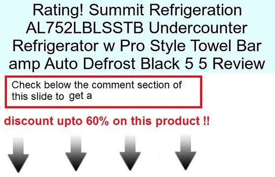 Summit Refrigeration AL752LBLSSTB Undercounter Refrigerator w Pro Style Towel Bar amp Auto Defrost Black 5 5 Review
