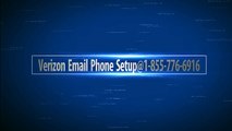 Verizon Email Phone Setup@1-855-776-6916