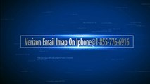 Verizon Email Imap On Iphone@1-855-776-6916