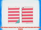 Pink Stripes Journal Case for iPad mini and iPad mini with Retina Display
