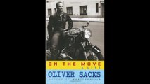 Free On the Move A Life by Oliver Sacks Book