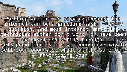 Internet Marketing Through Self-Promotion
