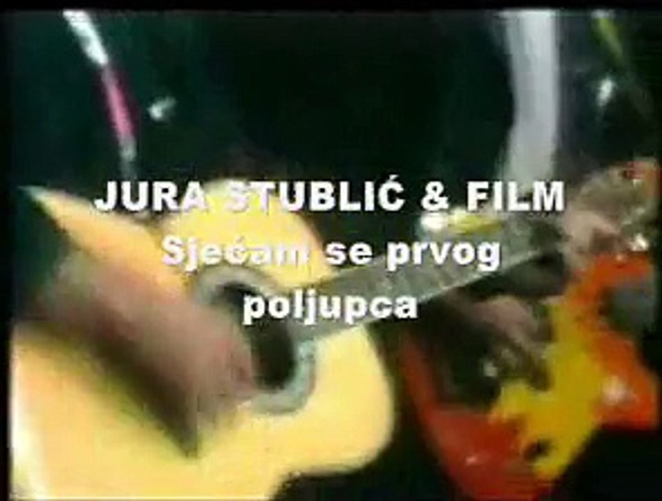 JURA STUBLIĆ & FILM - Sjećam se prvog poljupca (1987)