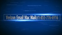 Verizon Email Mac Mail@1-855-776-6916