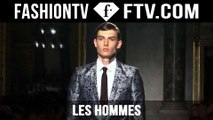 Les Hommes Spring/Summer 2016 | Milan Collections: Men | FashionTV