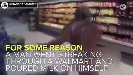 Man Streaks Through Walmart, Pours Milk On Himself For Some Reason