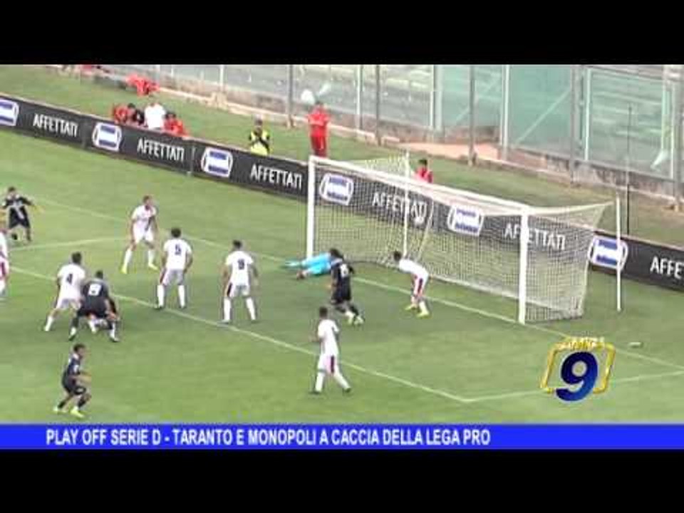 Play Off Serie D Taranto e Monopoli a caccia della Lega Pro