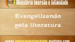 Evangelizando pela literatura - 