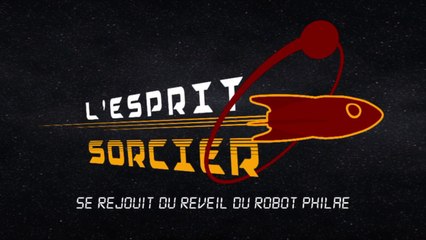 L'Esprit Sorcier fête le réveil de Philae !