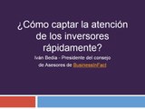 como captar la atencion de los inversores-ivan-bedia