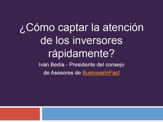 como captar la atencion de los inversores-ivan-bedia
