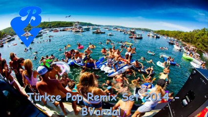 Turkce Pop Remix Set 2014 - Berkay Vardal