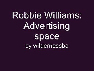 Robbie Williams - Advertising space (lyrics)