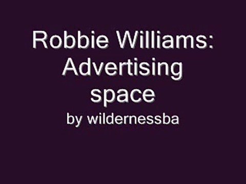 Robbie Williams - Advertising space (lyrics)
