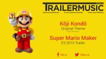 Super Mario Maker - E3 2015 Trailer Music (Kōji Kondō - Original Theme | Super Mario Bros.)
