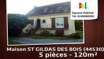 A vendre - Maison/villa - ST GILDAS DES BOIS (44530) - 5 pièces - 120m²