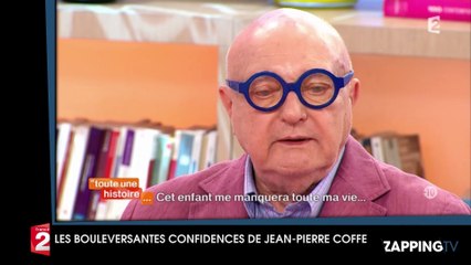 Toute une histoire - Jean-Pierre Coffe bouleversé se confie  : "J'ai perdu un enfant dans des circonstances dramatiques"