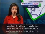 VOA Special English   VOA Learning English   Obesity Rises Among Children in Developing Countries