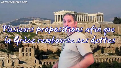 Propositions pour que la Grèce rembourse ses dettes