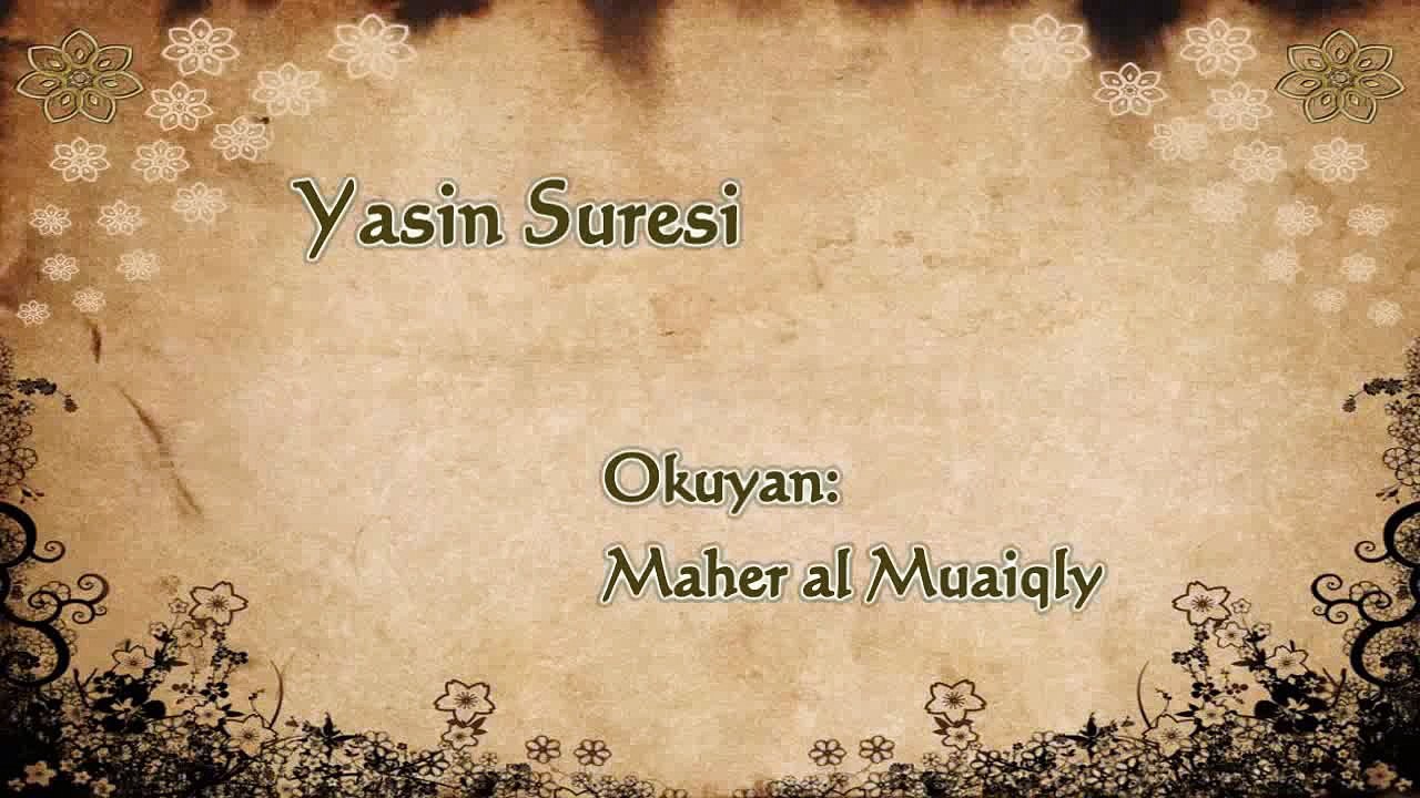 YASİN SURESİ TAMAMI İmam MAHİR Müthiş Kıraat (Türkçe Meal)