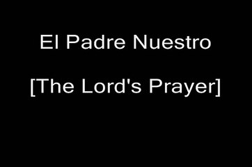 The Lord's Prayer - El Padre Nuestro - Instrumental
