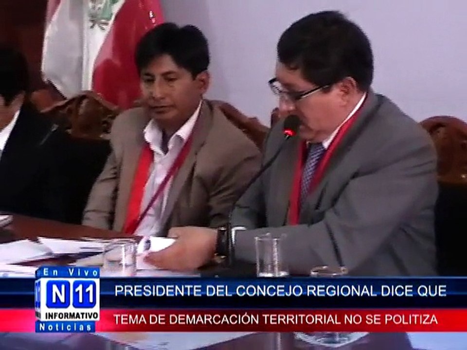 N11 Informativo PRESIDENTE DEL CONCEJO REGIONAL DICE QUE TEMA DE DEMARCACION TERRITORIAL NO SE ESTA POLITIZANDO