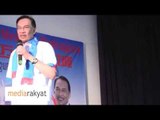Anwar Ibrahim: Kita Mahu Beritahu Najib & UMNO, Enough Is Enough, Rakyat Mahu Ubah & Merdeka