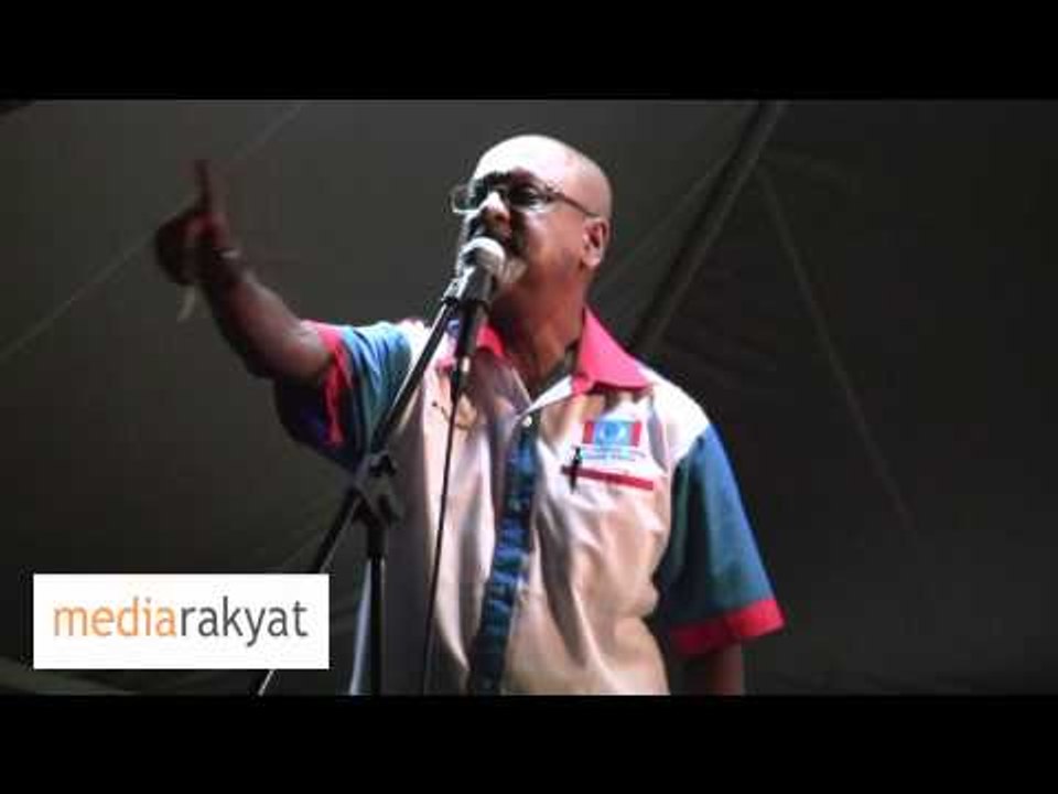 Sivarasa Rasiah: "Rakyat Diutamakan" Slogan BN Sahaja, Cakap Kosong