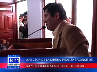 N11 Informativo TIRULAR DE LA DIRESA REALIZA BALANCE DE INSPECCIONES A LAS REDES Y MRICRO REDES DE SALUD