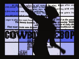 Cowboy Bebop Opening