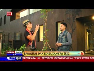People and Inspiration: Banalitas dan Lensa Kamera Erik #1