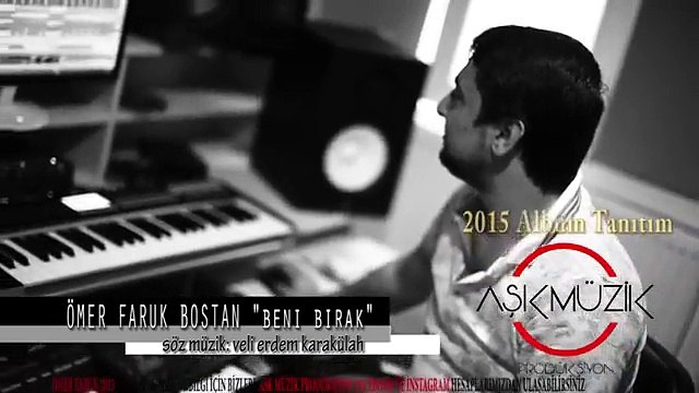 [LOL EXA] ÖMER FARUK BOSTAN - ALBÜM TANITIM BENİ BIRAK AŞK MÜZİK - 2015