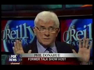 Phil Donahue Tells it Like it is to Bill O'Reilly on the Factor