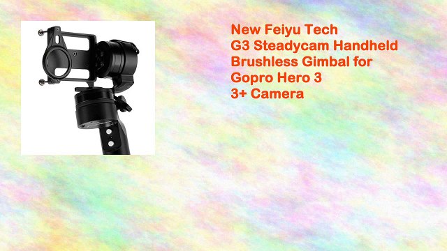 Feiyu Tech G3 Steadycam Handheld Brushless Gimbal fr
