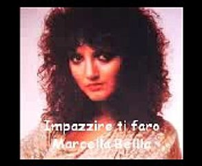 Impazzire ti faro  Marcella Bella