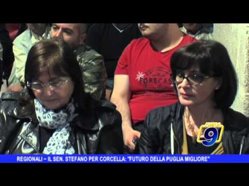 REGIONALI | Il senatore di Sel Dario Stefano per Corcella: 'Il futuro della Puglia migliore'