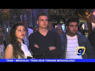 TRANI | Briguglio: "Trani deve tornare meravigliosa"