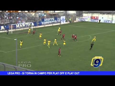 LEGA PRO | Si torna in campo per Play Off e Play Out